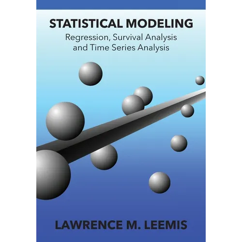 Statistical Modeling: Regression, Survival Analysis, and Time Series Analysis