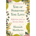 You or Someone You Love: Reflections from an Abortion Doula