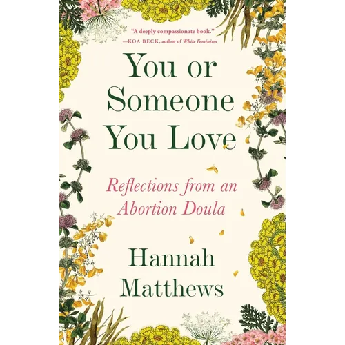You or Someone You Love: Reflections from an Abortion Doula