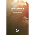 Stagestruck: The Saddle Creek Series