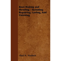 Boot Making and Mending - Including Repairing, Lasting, and Finishing
