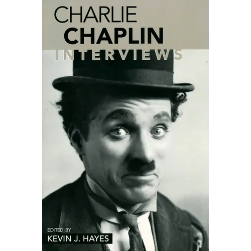 Charlie Chaplin: Interviews