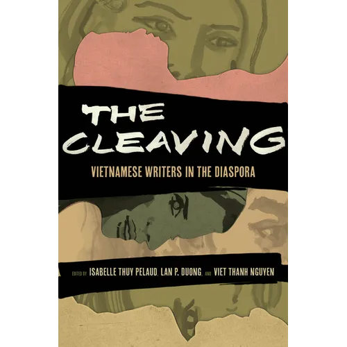 The Cleaving: Vietnamese Writers in the Diaspora Volume 8