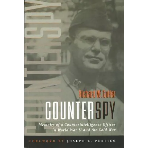 Counterspy: Memoirs of a Counterintelligence Officer in World War II and the Cold War