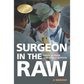 Surgeon in the Raw