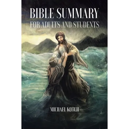 Bible Summary for Adults and Students