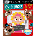 True Crime Fairy Tales Goldilocks and the Three Bears
