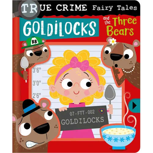True Crime Fairy Tales Goldilocks and the Three Bears