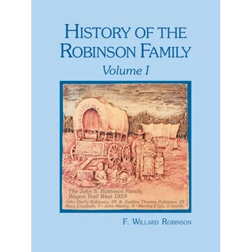 History of the Robinson Family, Volume I