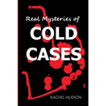 Real Mysteries of Cold Cases: Strangest Unsolved Mysteries