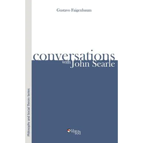 Conversations with John Searle