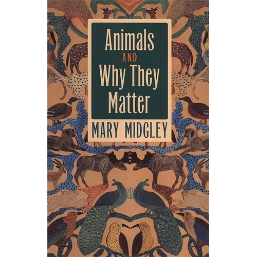 Animals and Why They Matter