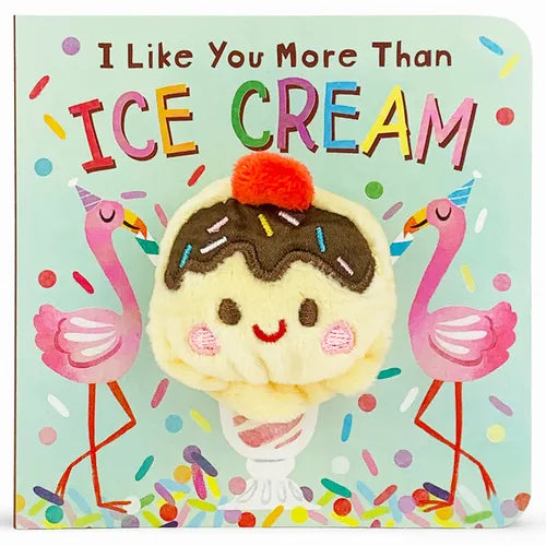 I Like You More Than Ice Cream Puppet Book
