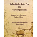 Kalani Asks Tutu Pele the Three Questions