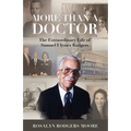 More Than a Doctor: The Extraordinary Life of Samuel Ulysses Rodgers