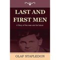 Last and First Men: A Story of the Near and Far Future