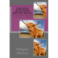 The Wee Scottish Recipe Book: 25 Scottish Dishes to Cook at Home