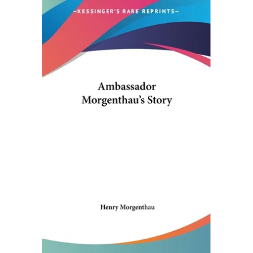 Ambassador Morgenthau's Story