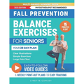 Fall Prevention Balance Exercises For Seniors: Your 28 Day Plan With 100+ Illustrations, Simple Exercises & Large Print Text For Core Strength and Sta