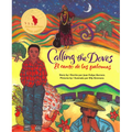 Calling the Doves / El Canto de Las Palomas