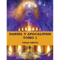 Daniel y Apocalipsis Tomo 1: Comentario verso a verso