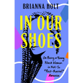 In Our Shoes: On Being a Young Black Woman in Not-So Post-Racial America