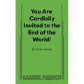You Are Cordially Invited to the End of the World!