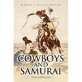 Cowboys and Samurai: Myths and Realities