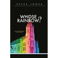 Whose Rainbow: God's Gift of Sexuality: A Divine Calling