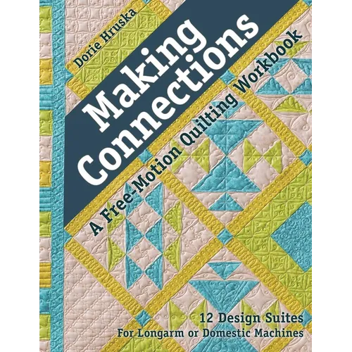 Making Connections, a Free-Motion Quilting Workbook