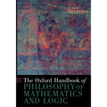 The Oxford Handbook of Philosophy of Mathematics and Logic