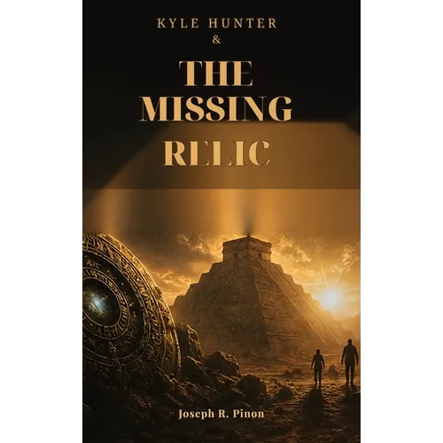 Kyle Hunter & the Missing Relic