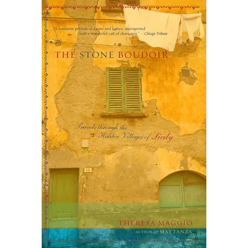 The Stone Boudoir: Travels Through the Hidden Village of Sicily