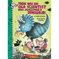 There Was an Old Scientist Who Swallowed a Dinosaur!