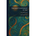 The Lost Continent of Mu: The Motherland of Man