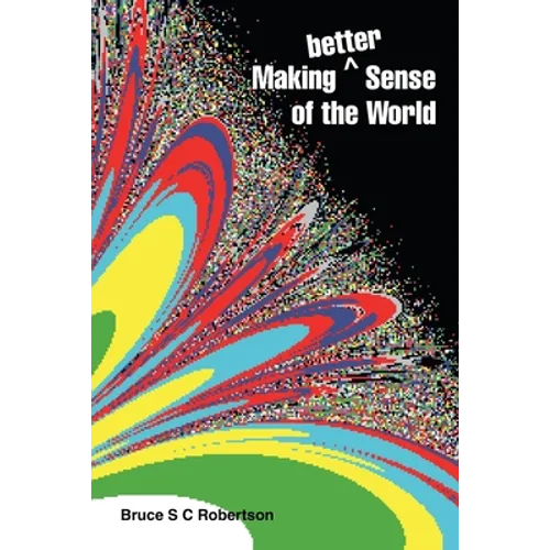 Making Better Sense of the World
