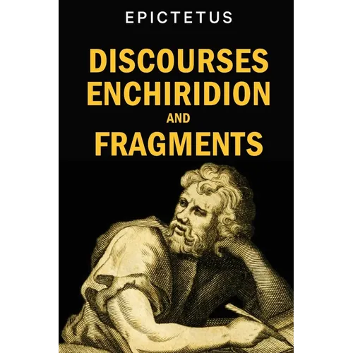 Discourses, Enchiridion and Fragments