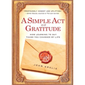 A Simple Act of Gratitude: How Learning to Say Thank You Changed My Life