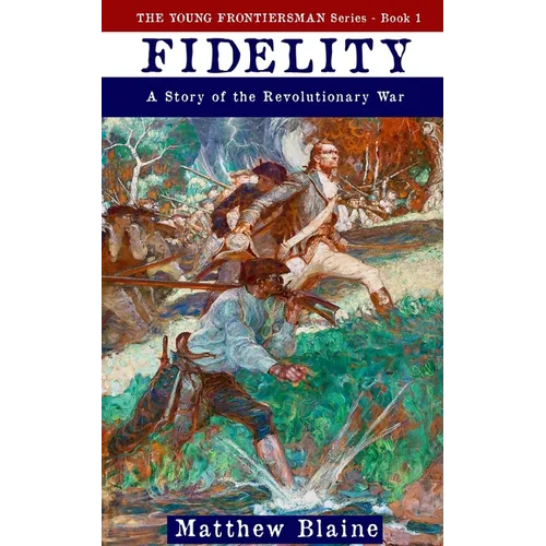 Fidelity: A Story of the Revolutionary War