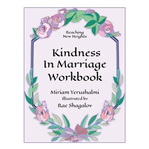 Reaching New Heights Through Kindness in Marriage Workbook