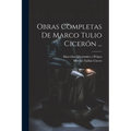 Obras Completas De Marco Tulio Cicerón ...
