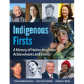 Indigenous Firsts: A History of Native American Achievements and Events