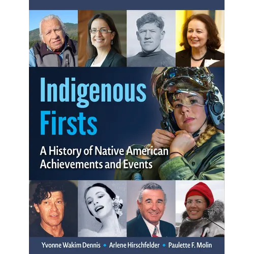 Indigenous Firsts: A History of Native American Achievements and Events
