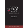 Sankofa (Re)Search Model: (Re)membering, (Re)storing, and (Re)birthing Black Boys and Men