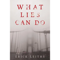 What Lies Can Do