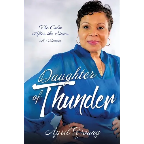 Daughter of Thunder: The Calm After the Storm A Memoir