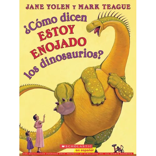 ¿Cómo Dicen Estoy Enojado Los Dinosaurios? (How Do Dinosaurs Say I'm Mad?)