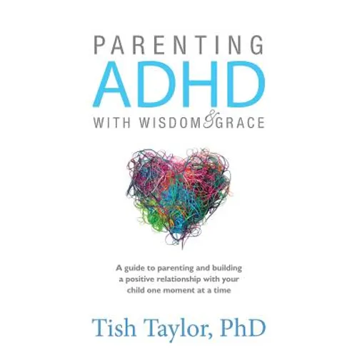 Parenting ADHD with Wisdom & Grace