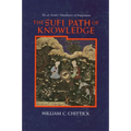 The Sufi Path of Knowledge: Ibn al-ʿArabi's Metaphysics of Imagination
