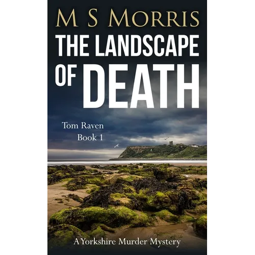 The Landscape of Death: A Yorkshire Murder Mystery